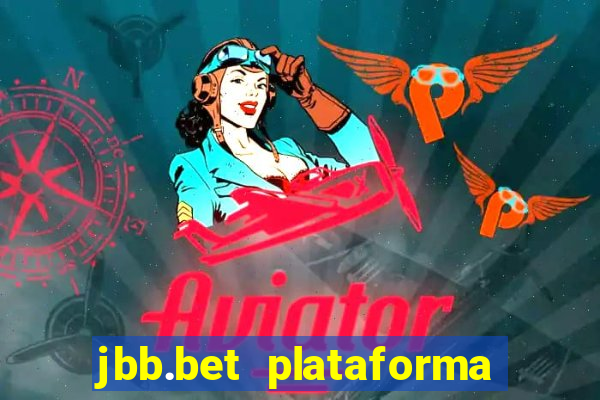 jbb.bet plataforma de jogos